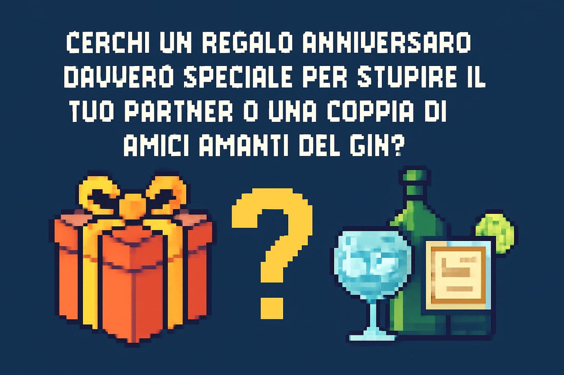 7 Idee Uniche Gin Regalo Anniversario da Provare nel 2026 - Mezzanotte | Distilleria & Spirits